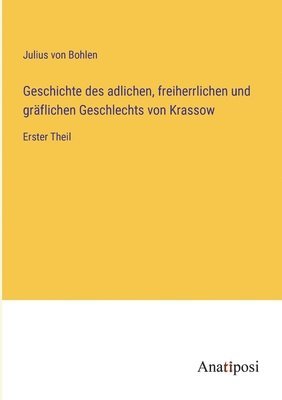bokomslag Geschichte des adlichen, freiherrlichen und gräflichen Geschlechts von Krassow