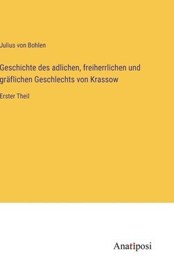 bokomslag Geschichte des adlichen, freiherrlichen und gräflichen Geschlechts von Krassow