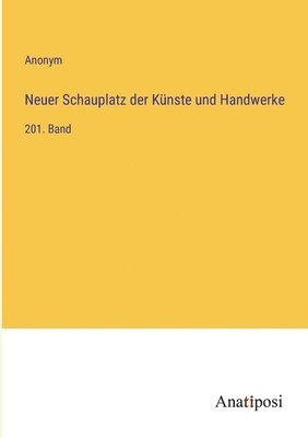 bokomslag Neuer Schauplatz der Knste und Handwerke