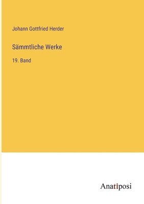 Sämmtliche Werke: 19. Band 1