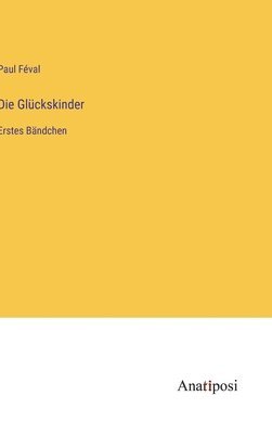 Die Glckskinder 1