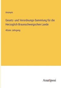 bokomslag Gesetz- und Verordnungs-Sammlung fr die Herzoglich Braunschweigschen Lande