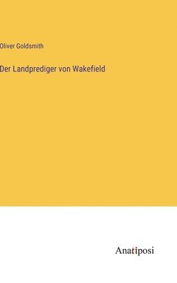 bokomslag Der Landprediger von Wakefield