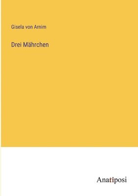 bokomslag Drei Mährchen