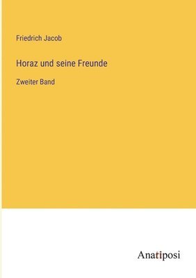 Horaz und seine Freunde