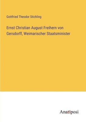 bokomslag Ernst Christian August Freihern von Gersdorff, Weimarischer Staatsminister