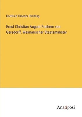 bokomslag Ernst Christian August Freihern von Gersdorff, Weimarischer Staatsminister