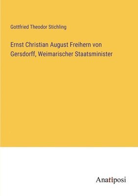 Ernst Christian August Freihern von Gersdorff, Weimarischer Staatsminister 1