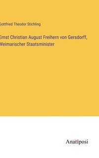 bokomslag Ernst Christian August Freihern von Gersdorff, Weimarischer Staatsminister