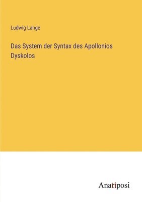 Das System der Syntax des Apollonios Dyskolos 1