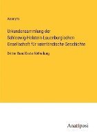 Urkundensammlung der Schleswig-Holstein-Lauenburgischen Gesellschaft fr vaterlndische Geschichte 1