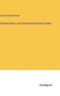 bokomslag Theodor Beza, nach handschriftlichen Quellen