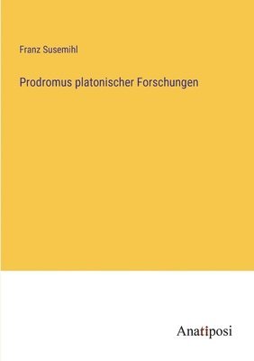 bokomslag Prodromus platonischer Forschungen