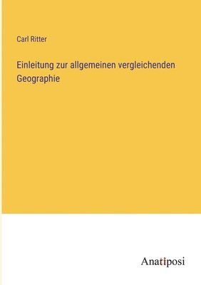 bokomslag Einleitung zur allgemeinen vergleichenden Geographie