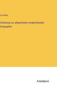 bokomslag Einleitung zur allgemeinen vergleichenden Geographie