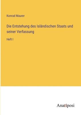 Die Entstehung des Islndischen Staats und seiner Verfassung 1