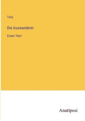 Die Auswanderer 1