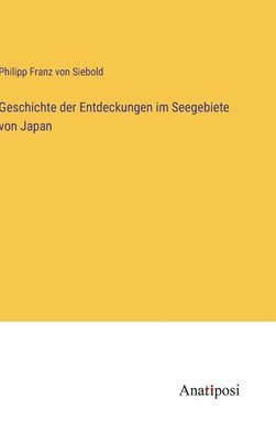 bokomslag Geschichte der Entdeckungen im Seegebiete von Japan