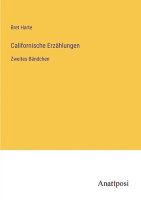 Californische Erzhlungen 1