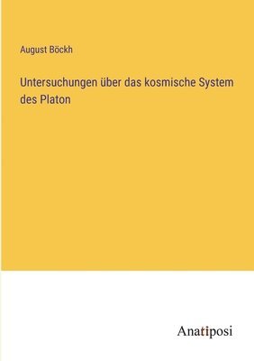 bokomslag Untersuchungen über das kosmische System des Platon