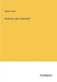 bokomslag Anarchie oder Autorität?