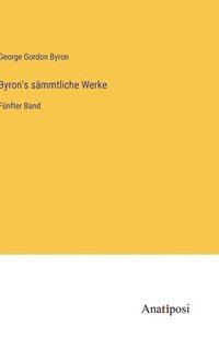 bokomslag Byron's sämmtliche Werke