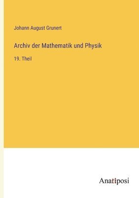 bokomslag Archiv der Mathematik und Physik