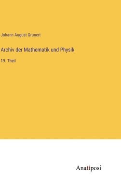 Archiv der Mathematik und Physik 1