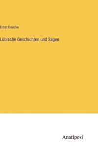 bokomslag Lübische Geschichten und Sagen