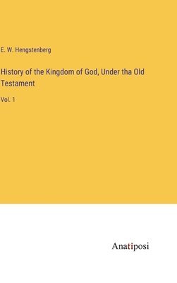 History of the Kingdom of God, Under tha Old Testament 1