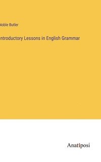 bokomslag Introductory Lessons in English Grammar