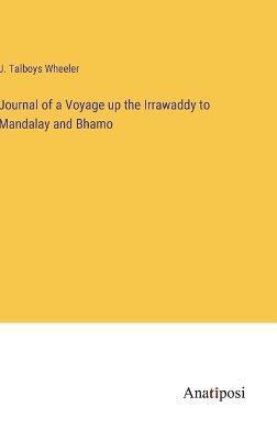Journal of a Voyage up the Irrawaddy to Mandalay and Bhamo 1