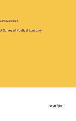 A Survey of Political Economy 1