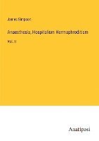 Anaesthesia, Hospitalism Hermaphroditism