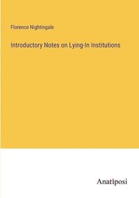 bokomslag Introductory Notes on Lying-In Institutions