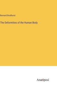 bokomslag Deformities of the Human Body