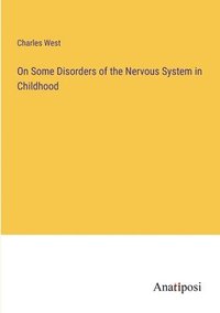 bokomslag On Some Disorders of the Nervous System in Childhood
