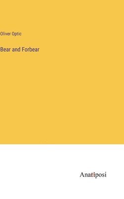 Bear and Forbear 1