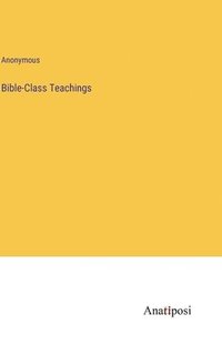 bokomslag Bible-Class Teachings