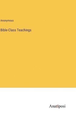 Bible-Class Teachings 1