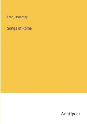 Fenn, Hennessy - Songs of Rome, Häftad