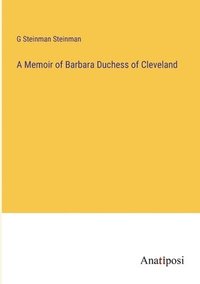 bokomslag A Memoir of Barbara Duchess of Cleveland