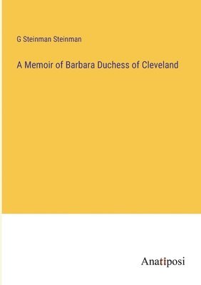 bokomslag A Memoir of Barbara Duchess of Cleveland