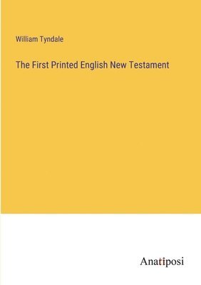 bokomslag The First Printed English New Testament