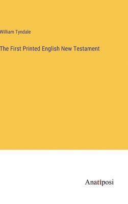 bokomslag The First Printed English New Testament