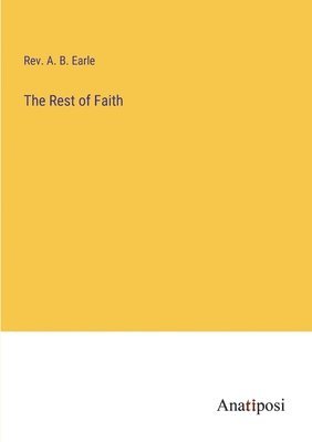 The Rest of Faith 1