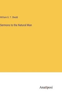 bokomslag Sermons to the Natural Man