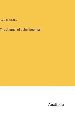 The Journal of John Woolman 1