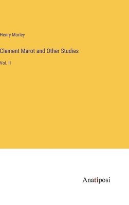 Clement Marot and Other Studies 1