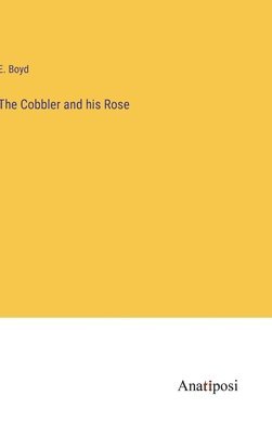 The Cobbler and his Rose 1